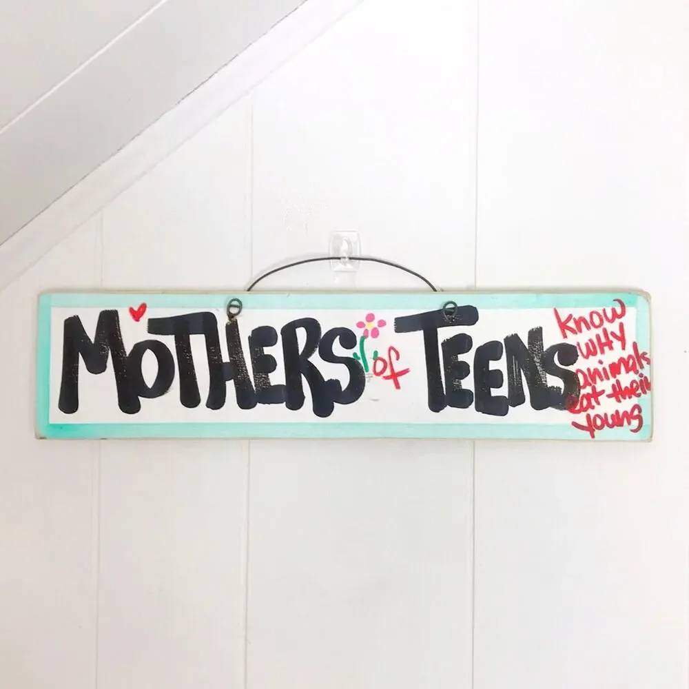 MOTHERS OF TEENS Hand Painted Wooden Sign Decor